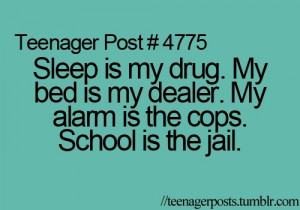 Sleep is my drug, teacher post too!
