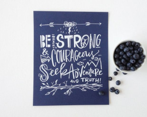 Brave, Strong & Courageous Print