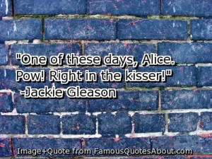Jackie Gleason Famous Quotes