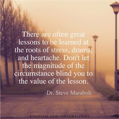 ... lessons to be learned at the roots of stress drama and heartache don t