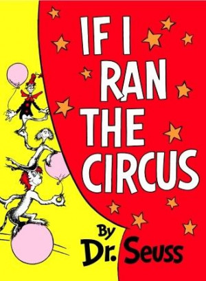 Dr. Seuss If I Ran the Circus $13.45