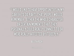 quote Austin Peck i would like to have opportunities in 205396 png