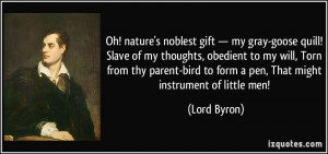 gift — my gray-goose quill! Slave of my thoughts, obedient to my ...