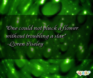 This quote is just one of 9 total Loren Eiseley quotes in our ...