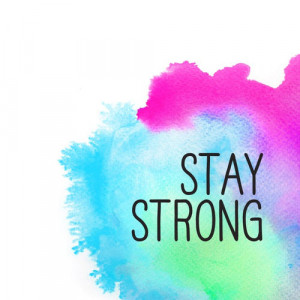 Stay strong