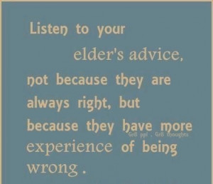 Listen To Your Elder’s Advice