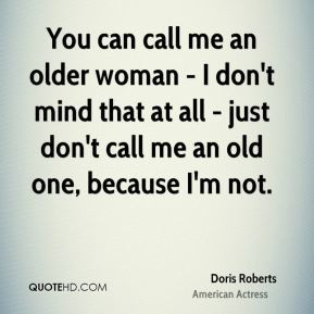 More Doris Roberts Quotes