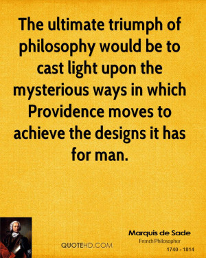 The ultimate triumph of philosophy would be to cast light upon the ...