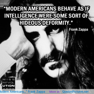 Modern Americans…” Frank Zappa motivational inspirational love ...