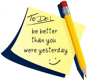 be better, by me, life, list, pen, quote, than you were, to do list ...