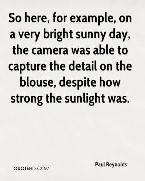 Bright Sunny Day Quotes A very bright sunny day,
