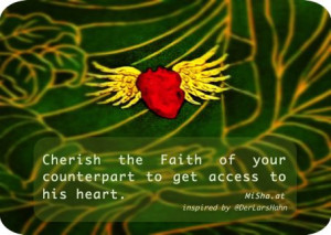 Quote: “Cherish the faith of your counterpart to get access to his ...