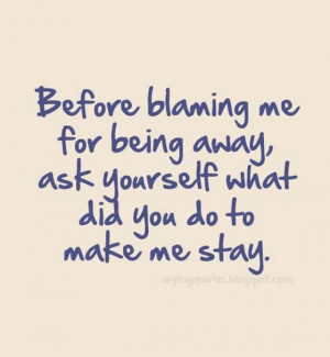 Quotes And Sayings About Being Me Before blaming me for being