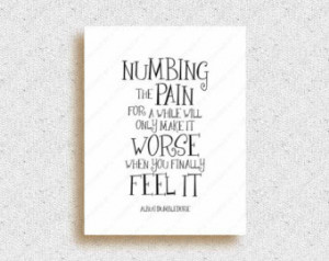 Harry Potter Albus Dumbledore Quote Print - Numbing The Pain For A ...