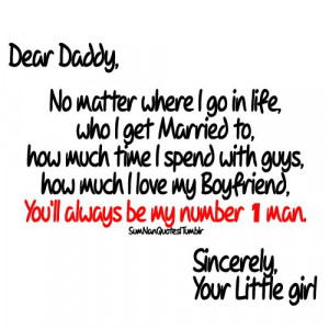Quotes Daddy…you were ALWAYS my #1 man…I miss you and love you ...