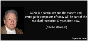 Music is a continuum and the modern and avant-garde composers of today ...