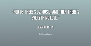 quote Adam Clayton for us theres u2 music and then 72480 png