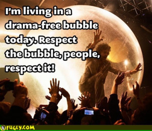 Drama Free Bubble