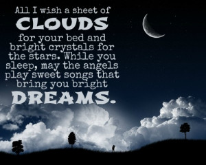 ... sleep, may the angels play sweet songs that bring you bright dreams