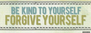 be kind to yourself quotes facebook cover