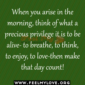 When You Arise The Morning Think What Precious Privilege
