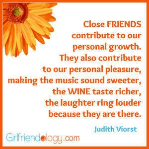Girlfriendology close friends, wine, friendship quote