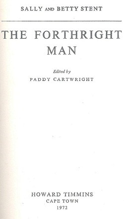 The Forthright Man By S. And B. Stent **LIMITED EDITION**