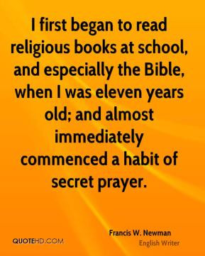 Francis W. Newman - I first began to read religious books at school ...