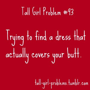 Tall girl problems