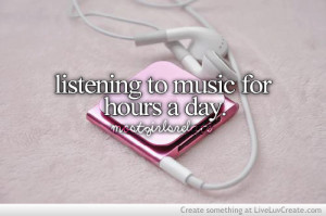 cute, girls, life, listening to music, love, pretty, quote, quotes