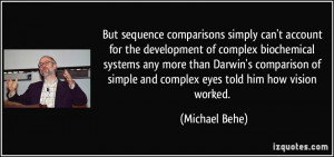 But sequence comparisons simply can't account for the development of ...