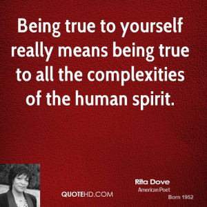 ... -dove-rita-dove-being-true-to-yourself-really-means-being-true-to.jpg