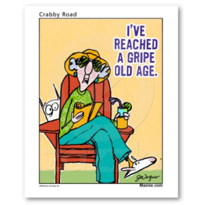 Maxine_Gripe_old_age.jpg#maxine%20and%20old%20age%20%20525x525