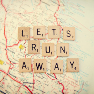 Let's run away.