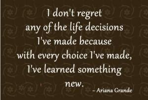 Dont Regret Any Of The Life Decisions I’ve Made Becuase With Every ...