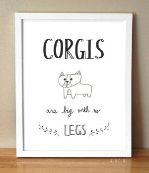 Corgi is Big Print 8.5 X11 Pet Quote Art Print by PaperPlants, $23.00