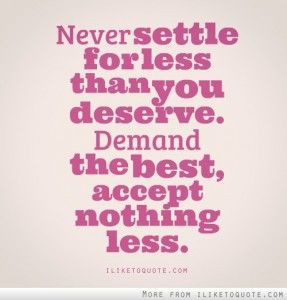 Why do we settle for less?