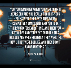 quote-Chuck-Palahniuk-do-you-remember-when-you-were-10-106913.png