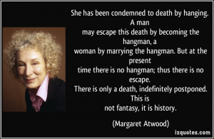 this death by becoming the hangman, a woman by marrying the hangman ...
