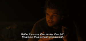 Rather than love, than money, than faith, than fame, than fairness ...