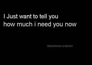 Need You Now Quotes Pictures