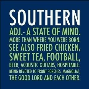 Yes Southern is a state of mind..