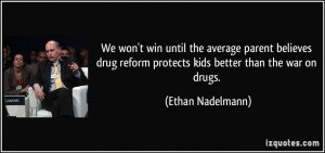 We won't win until the average parent believes drug reform protects ...