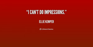 quote-Ellie-Kemper-i-cant-do-impressions-188816_1.png
