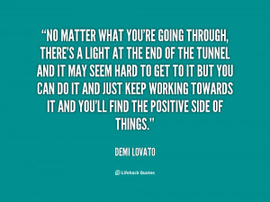 No matter what you're going through, there's a light at the end of the ...