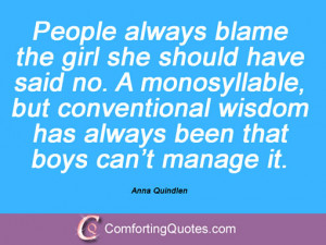 People always blame the girl she should have said no. A monosyllable ...