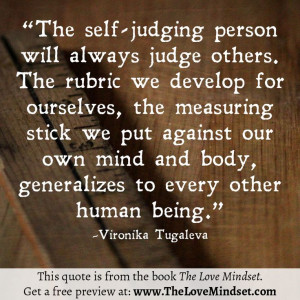 Those who judge you judge themselves first. If you judge others, you ...