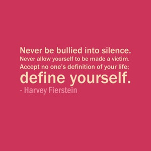 Quote of the Day: March 18, 2013 - Never be bullied into silence ...