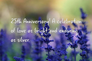 Anniversary! A celebration of love as bright and enduring as silver ...