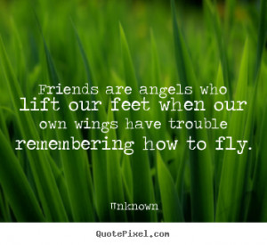 Make personalized photo quotes about friendship - Friends are angels ...